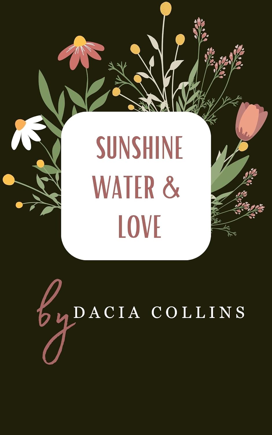 Water, Sunshine & Love