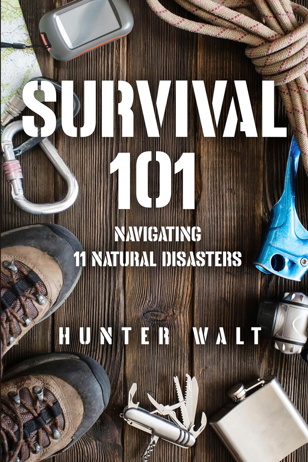 Survival 101. Navigating 11 Natural Disasters