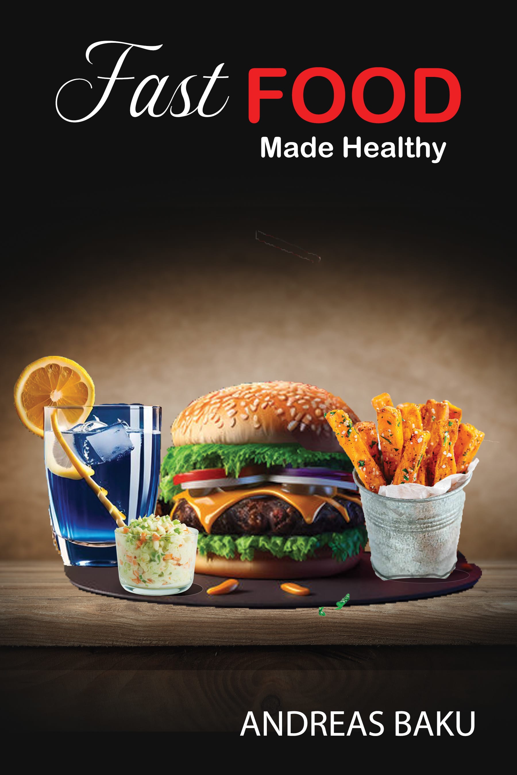 Fast Food Made Healthy  book cover