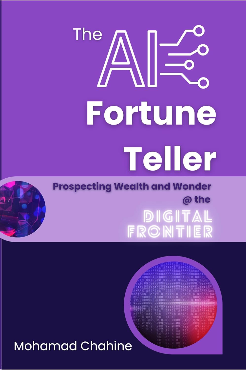 The AI Fortune Teller: Prospecting Wealth and Wonder at the Digital Frontier