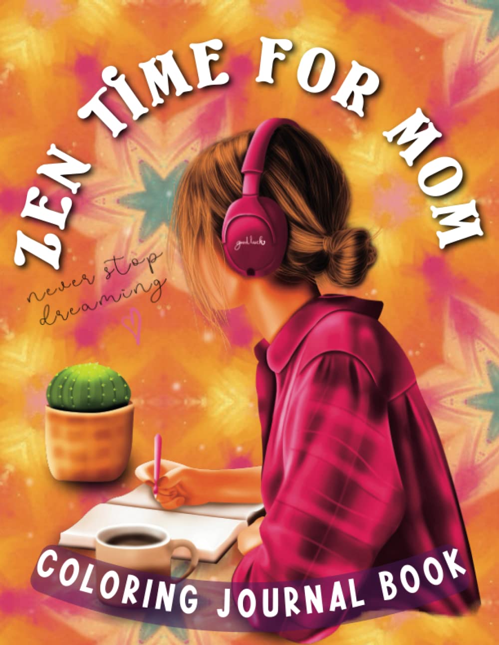 Zen Time For Mom Coloring Book