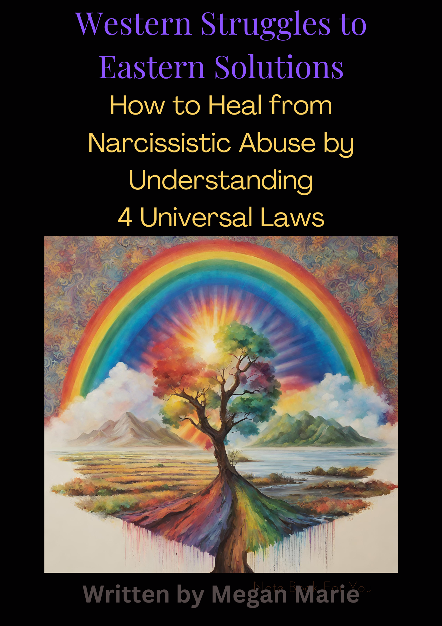How I Healed from Narcissistic Abuse by  Understanding Universal Laws 