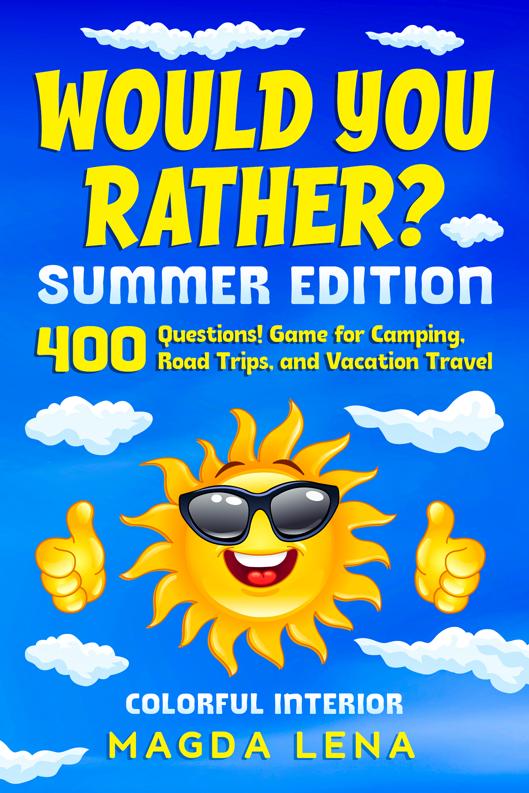 Would You Rather?  Summer Edition 400 Questions! Game for Camping, Road Trips, and Vacation Travel