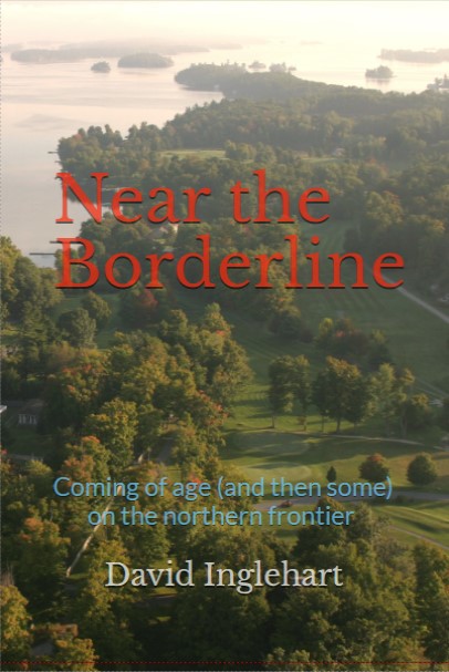Near the Borderline: Coming of age (and then some) on the northern frontier