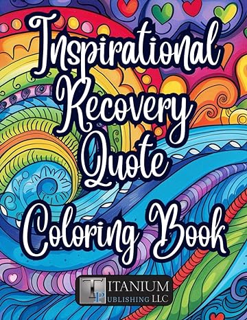Inspirational Recovery Quote Coloring Book