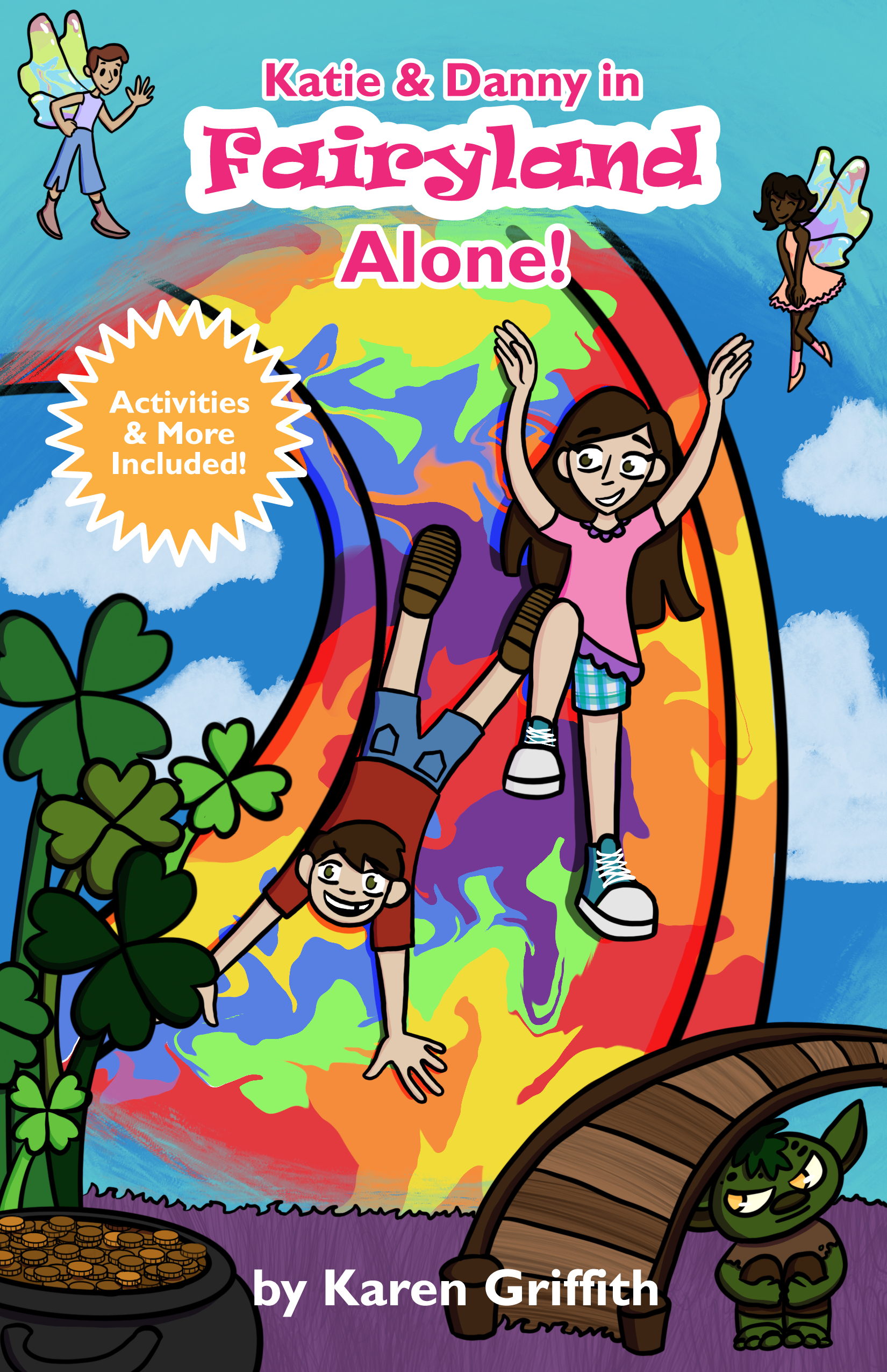Katie & Danny in Fairyland Alone! (Book 2 in Fairyland)