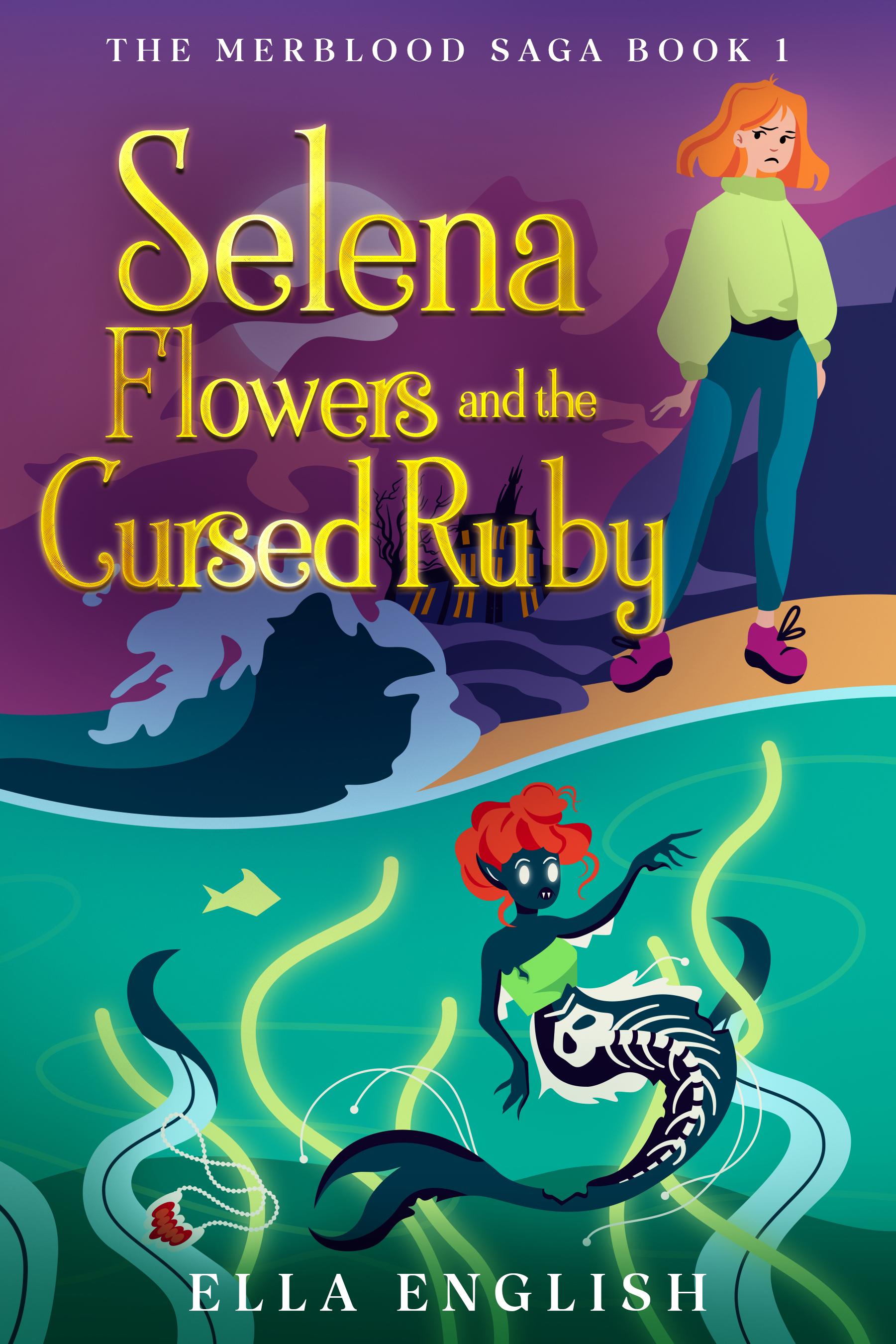 Selena Flowers and the Cursed Ruby by Ella English