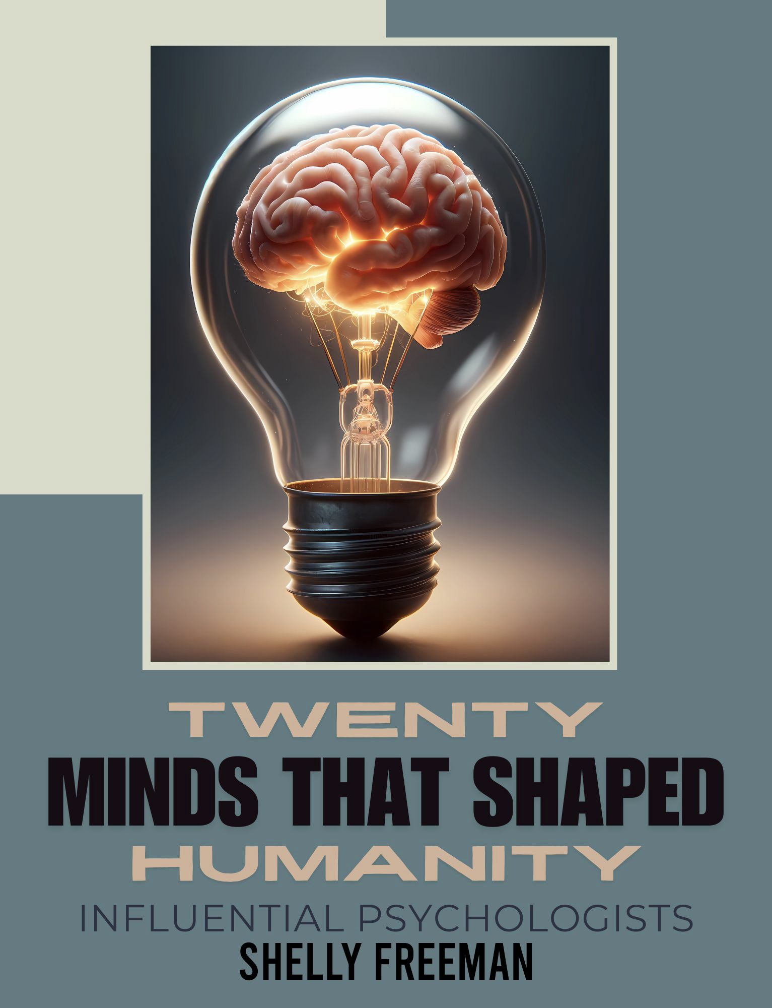 Twenty Minds that Shaped Humanity - Influential Psychologists
