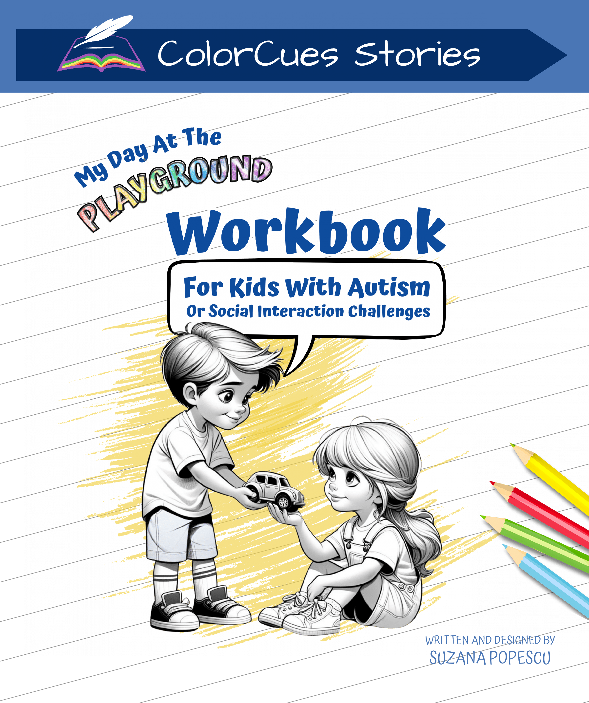 My Day At The Playground: Workbook For Kids With Autism Or Social Interaction Challenges