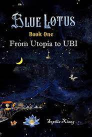 Blue Lotus : From Utopia to UBI