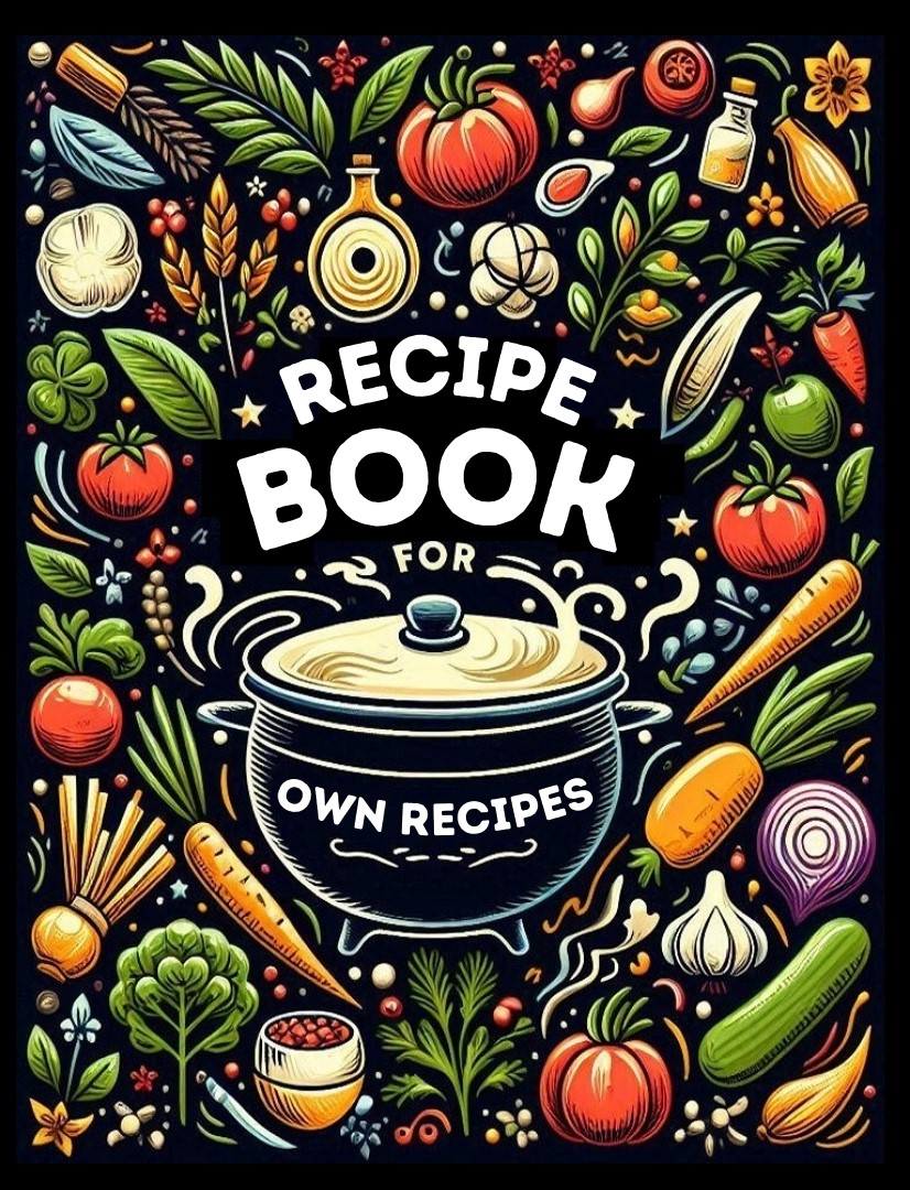 Recipe Book to Write In Your Own Recipes