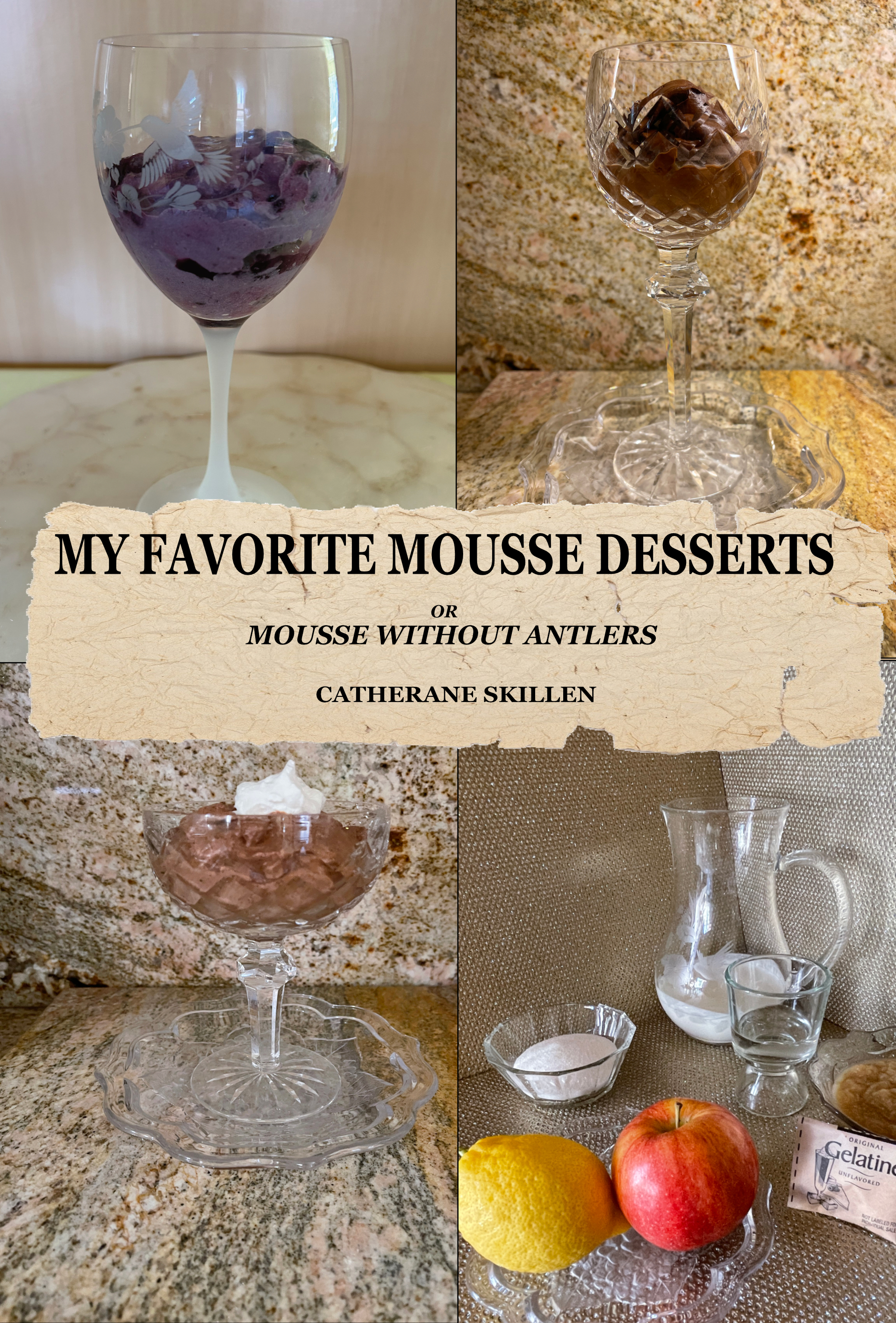 MY FAVORITE MOUSSE DESSERTS or MOUSSE WITHOUT ANTLERS