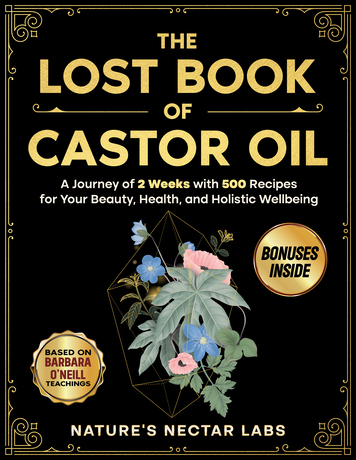 The Lost Book of Castor Oil: A Journey of 2 weeks with 500 Recipes for Your Beauty, Health, and Holistic Wellbeing