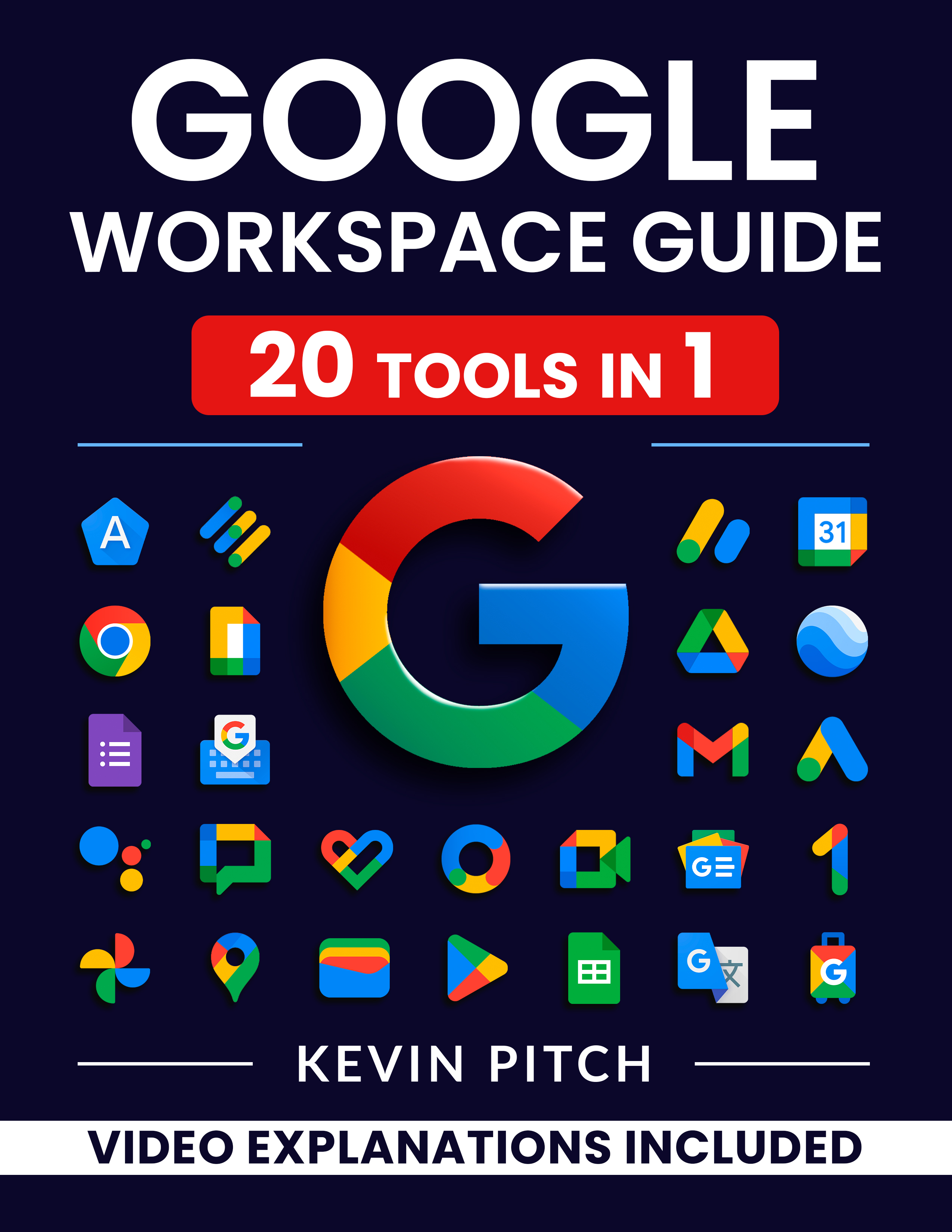 Google Workspace Guide: Unlock Every Google App – Elevate Efficiency with Exclusive Tips, Time-Savers & Step-by-Step Screenshots for Quick Mastery [II EDITION]