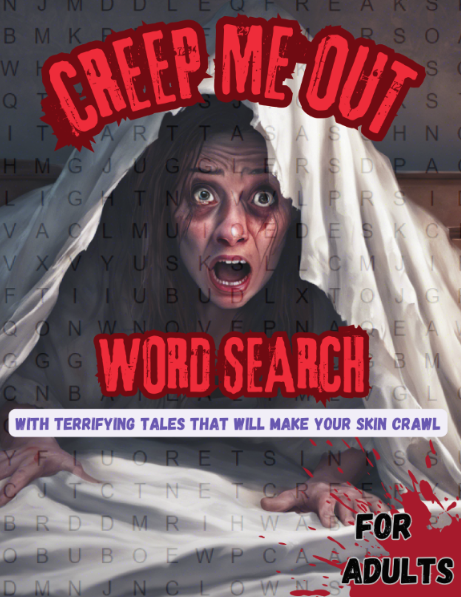 Creep Me Out: Fun word search for adults that include terrifying tales that will make your skin crawl 