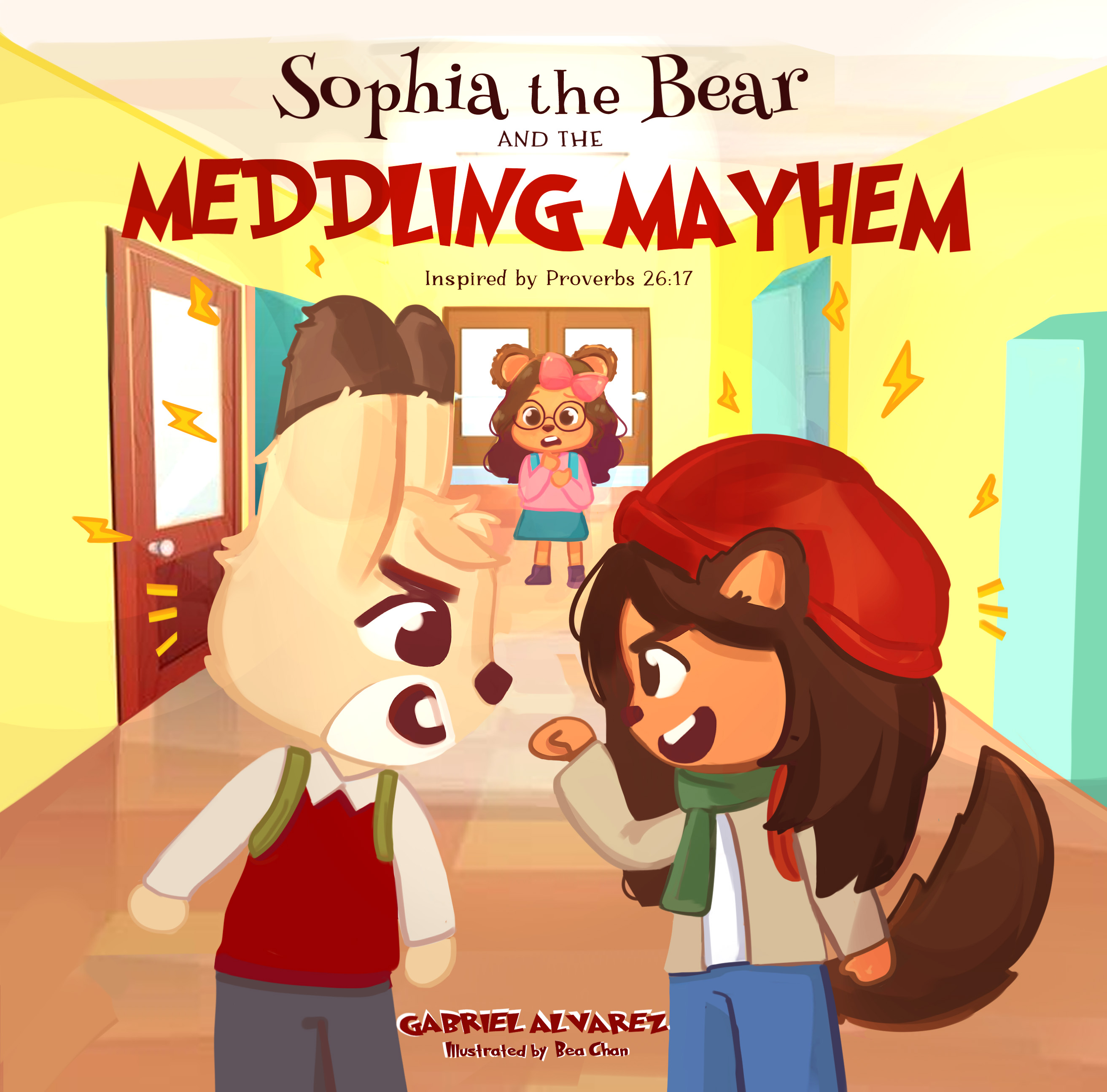 Sophia the Bear and the Meddling Mayhem: Inspired by Proverbs 26:17
