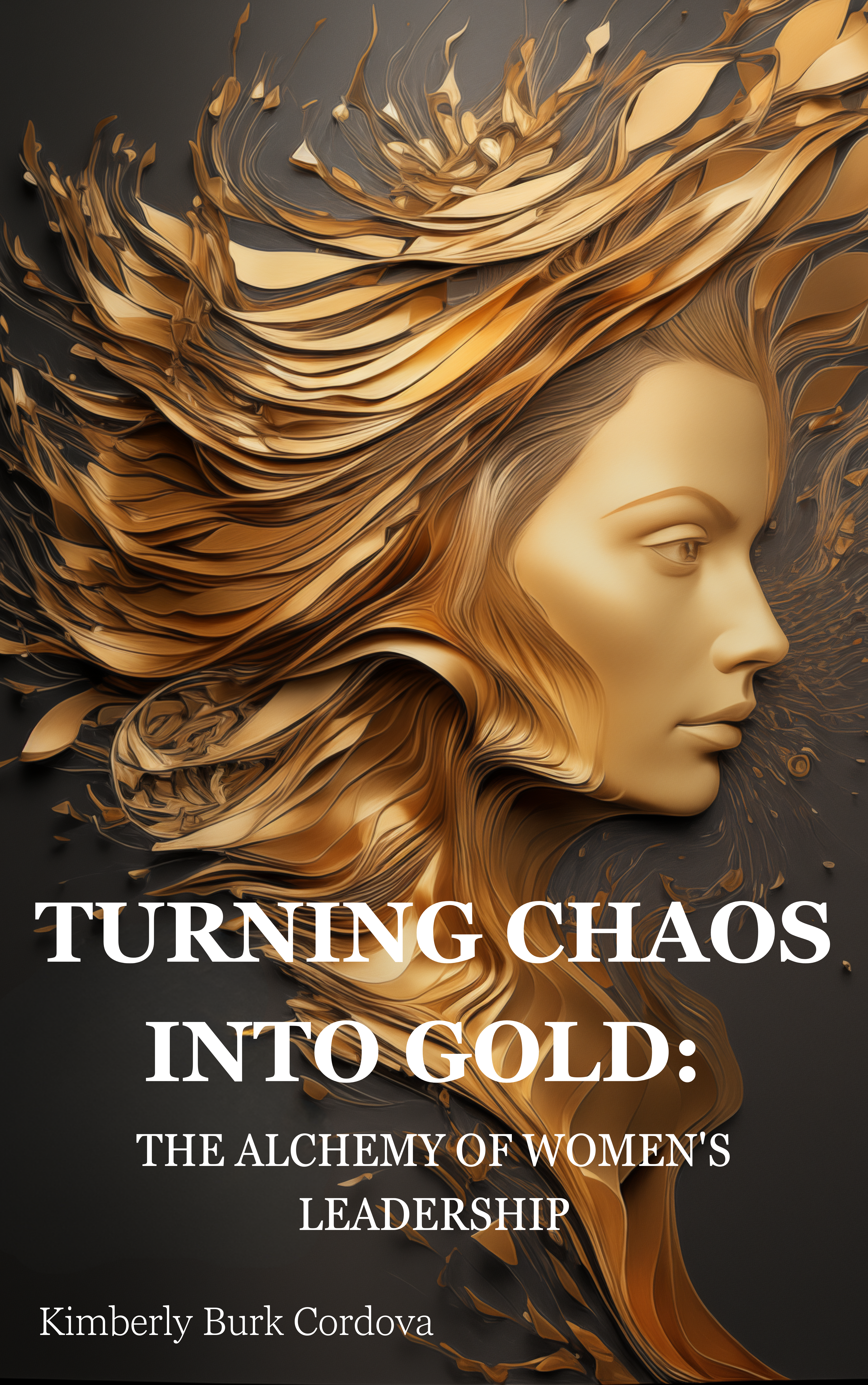 Turning Chaos into Gold: The Alchemy of Women's Leadership