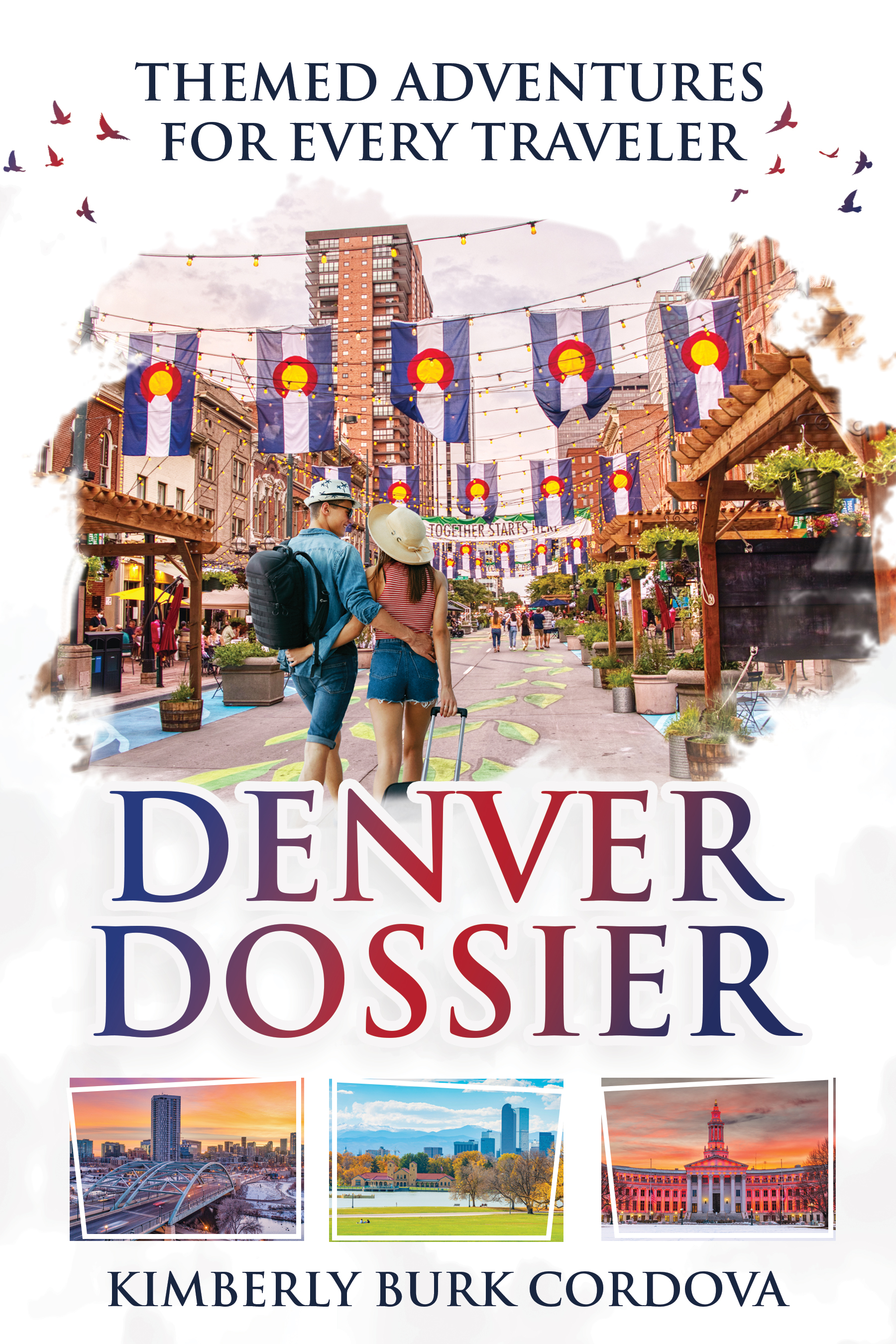 Denver Dossier: Themed Adventures for Every Traveler