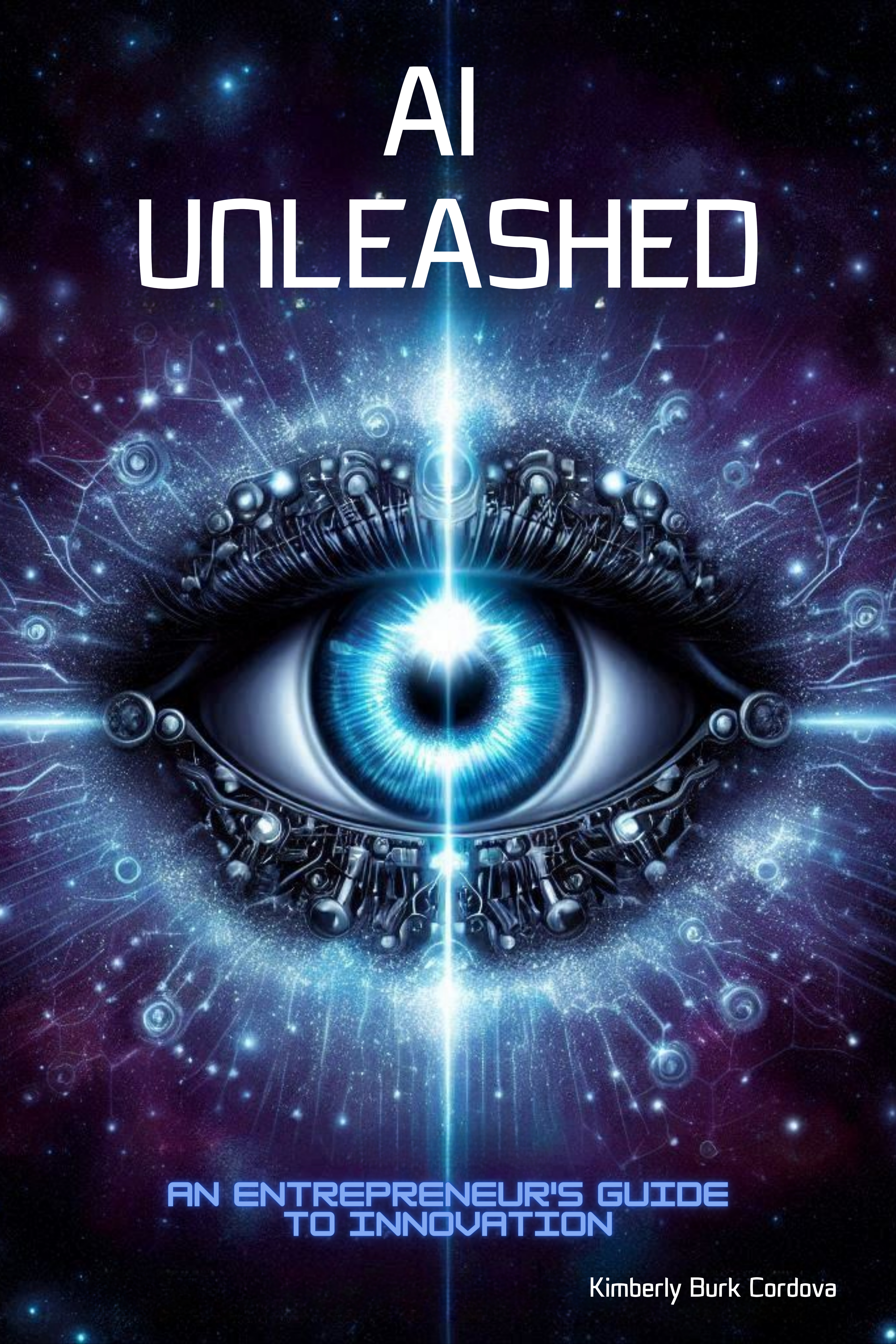 Artificial Intelligence Unleashed: An Entrepreneur's Guide to Innovation