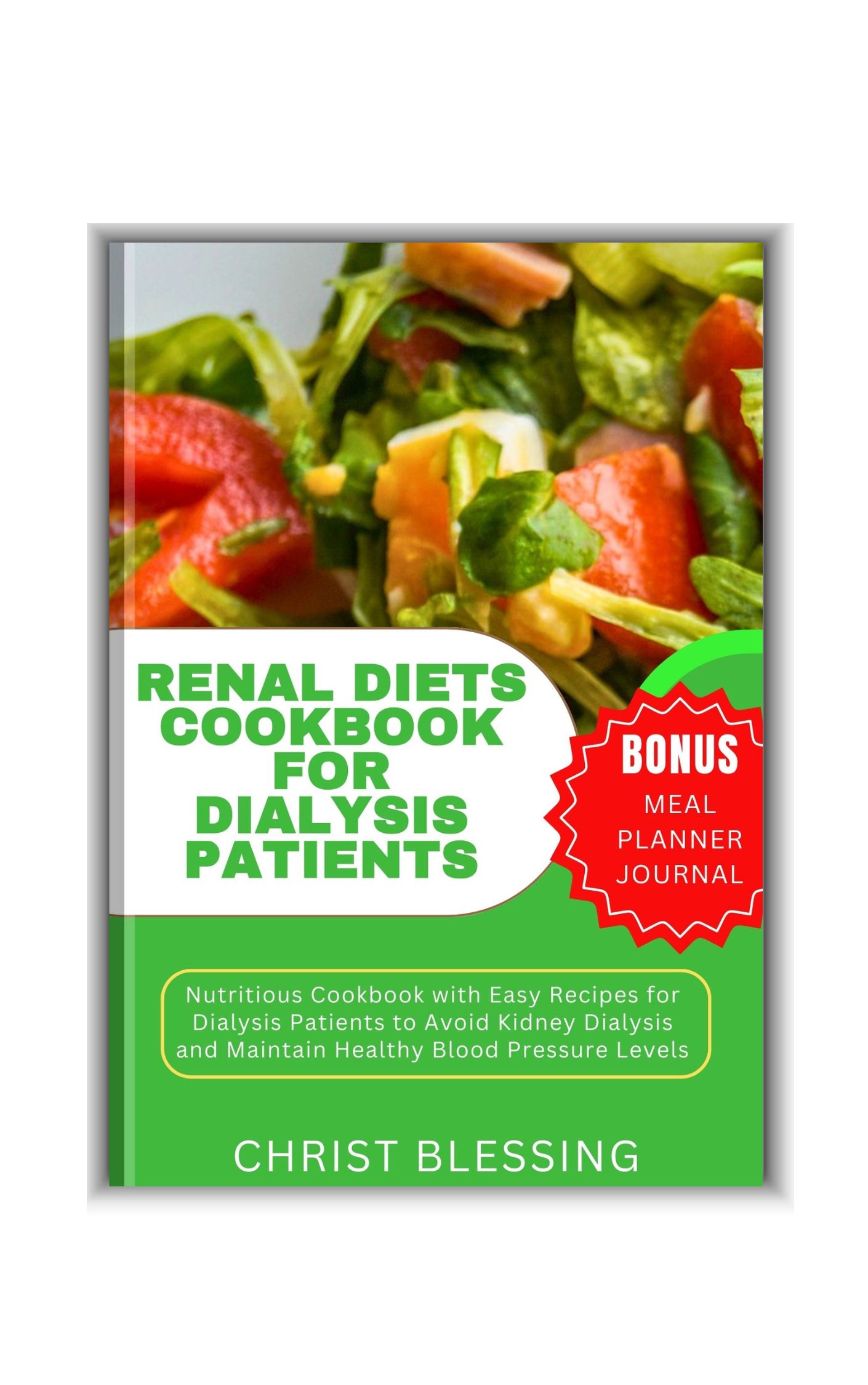 RENAL DIETS COOKBOOK FOR DIALYSIS PATIENTS: Nutritious Cookbook with Easy Recipes for Dialysis Patients to Avoid Kidney Dialysis and Maintain Healthy Blood Pressure Levels 