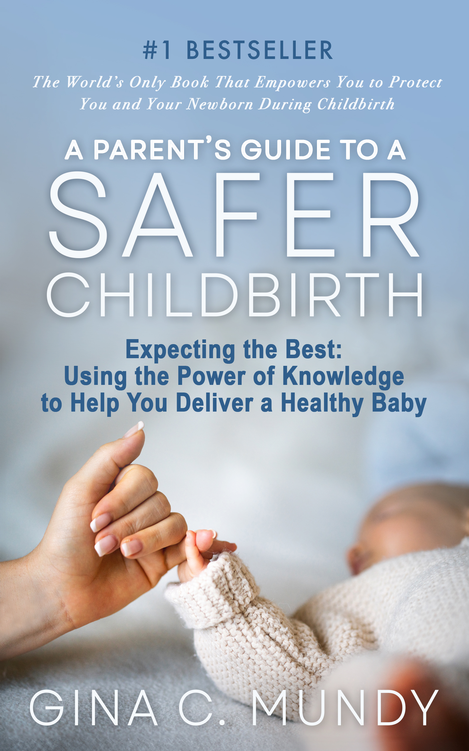 A Parent's Guide to a Safer Childbirth