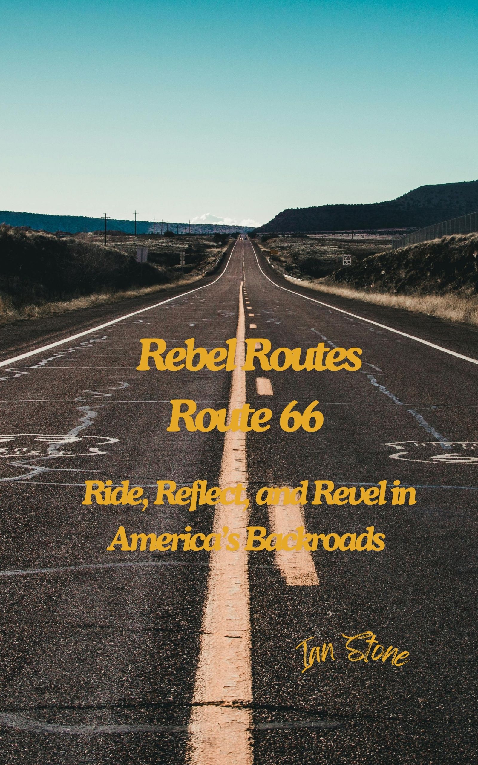 Rebel Routes – Route 66: Ride, Reflect, and Revel in America’s Backroads (Motorcycle Diaries)