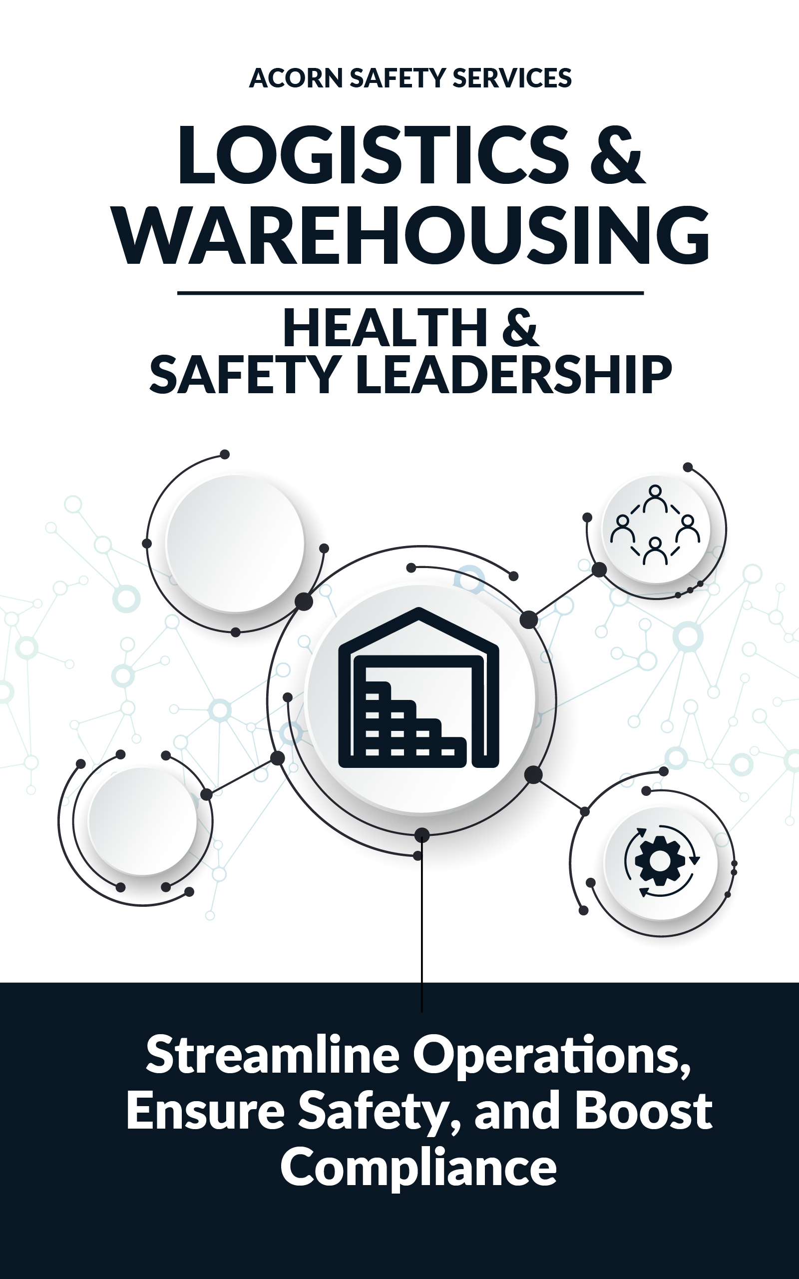 Logistics & Warehousing | Health & Safety Leadership: Streamline Operations, Ensure Safety, and Boost Compliance (Dutyholder Compliance)