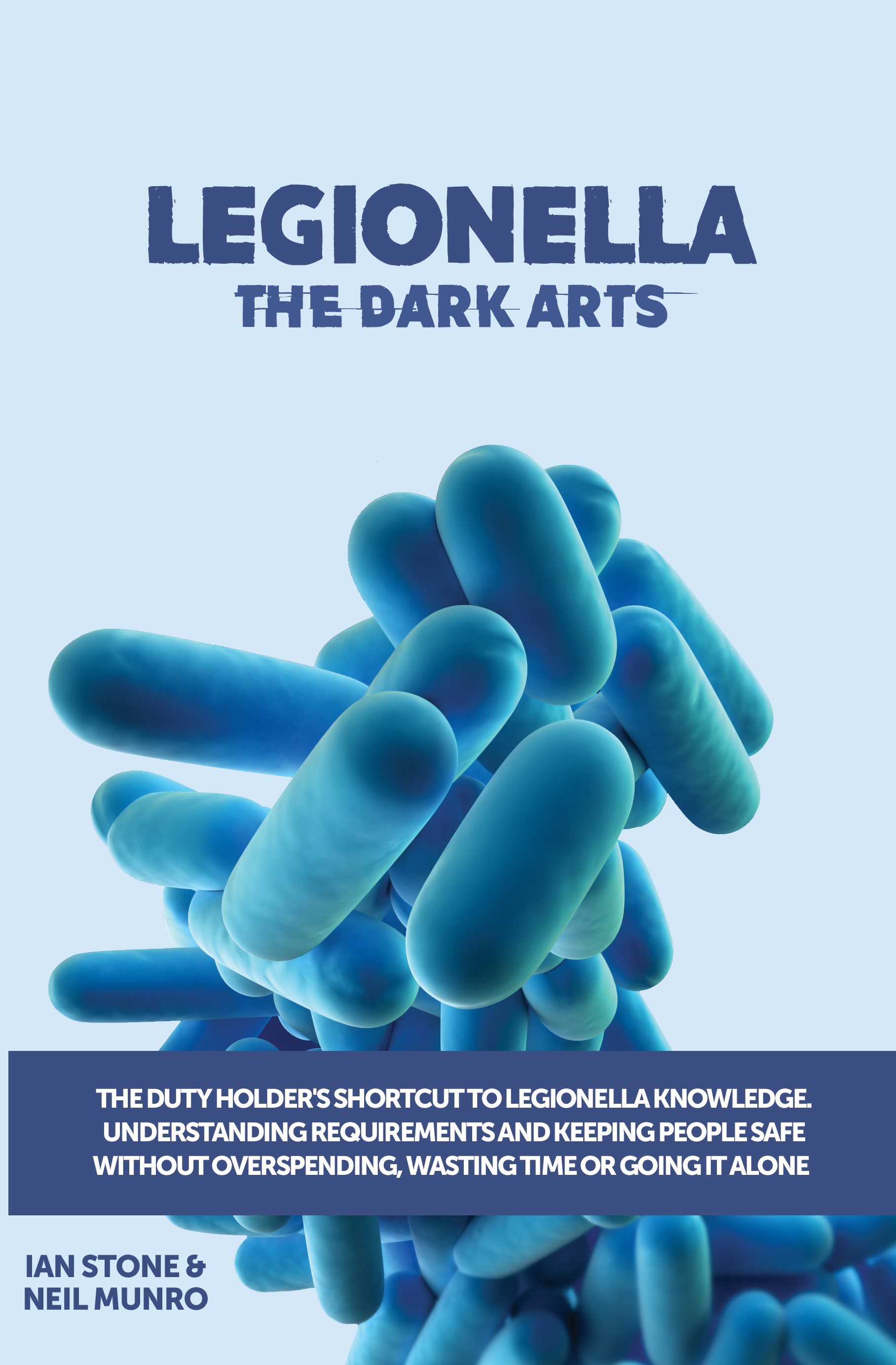 Legionella The Dark Arts: The Dutyholders’ Shortcut to Legionella Knowledge