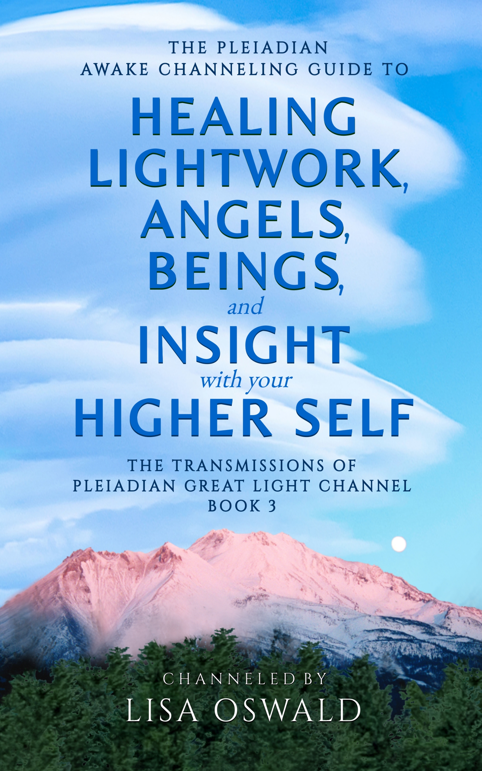 The Pleiadian Awake Channeling Guide to Healing Lightwork, Angels, Beings, and Insight with Your Higher Self