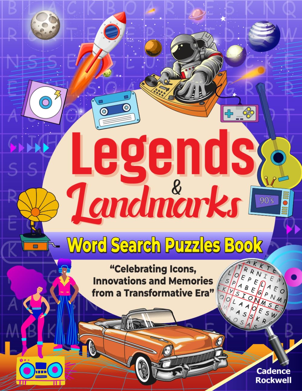 Legends & Landmarks Word Search Puzzles Book: Celebrating Icons Innovations and Memories from a Transformative Era