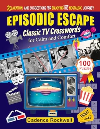 Episodic Escape: Classic TV Crosswords for Calm and Comfort: A Journey Through Television's Golden Eras