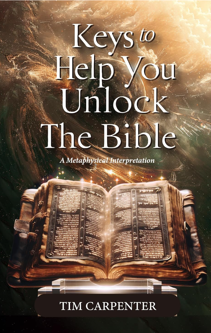 Keys to Help You Unlock the Bible: A Metaphysical Interpretation