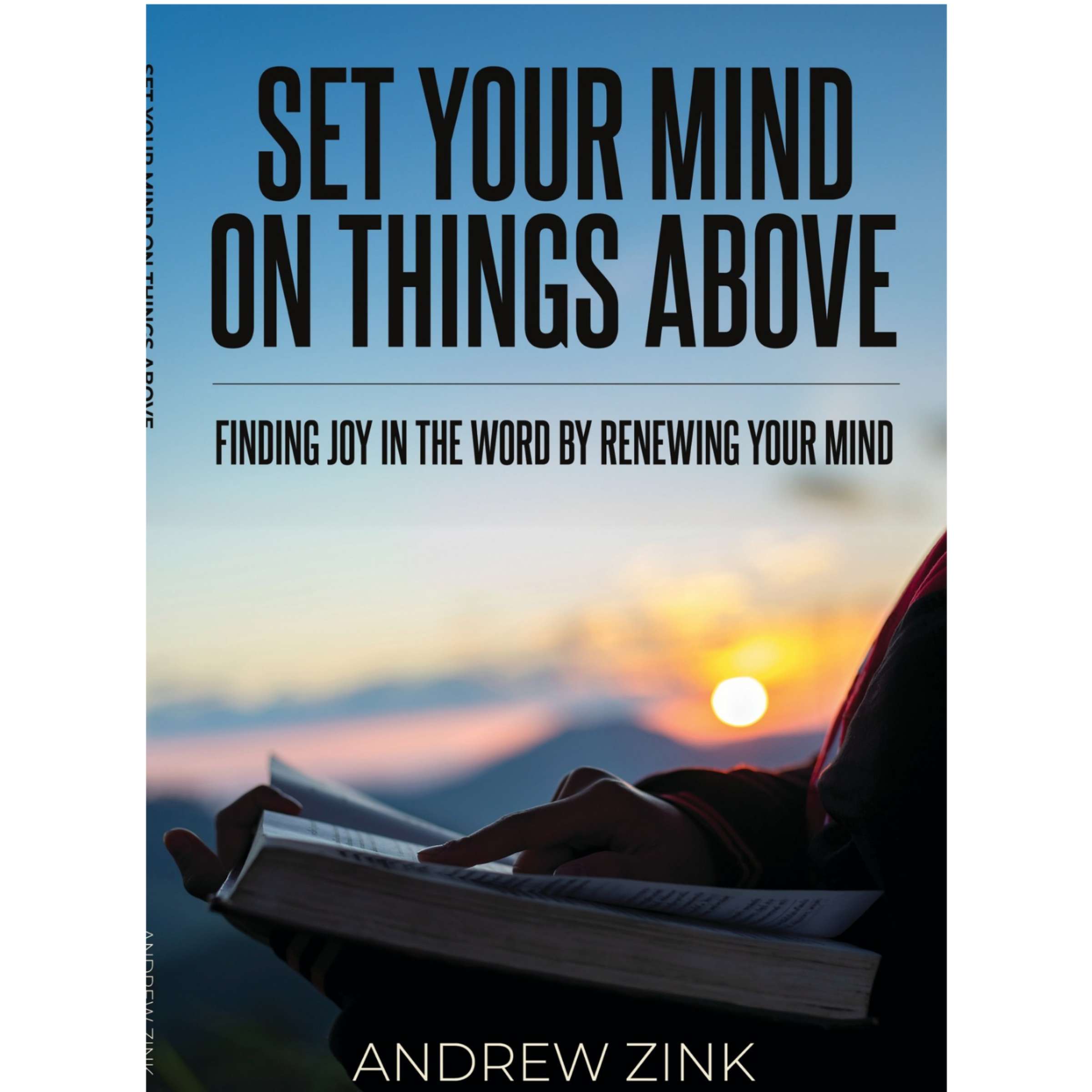 Set Your Mind On Things Above Finding Joy In The Word By Renewing Your Mind 