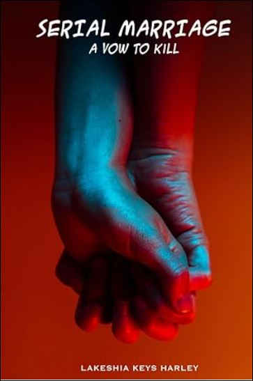 Serial Marriage: A Vow To Kill