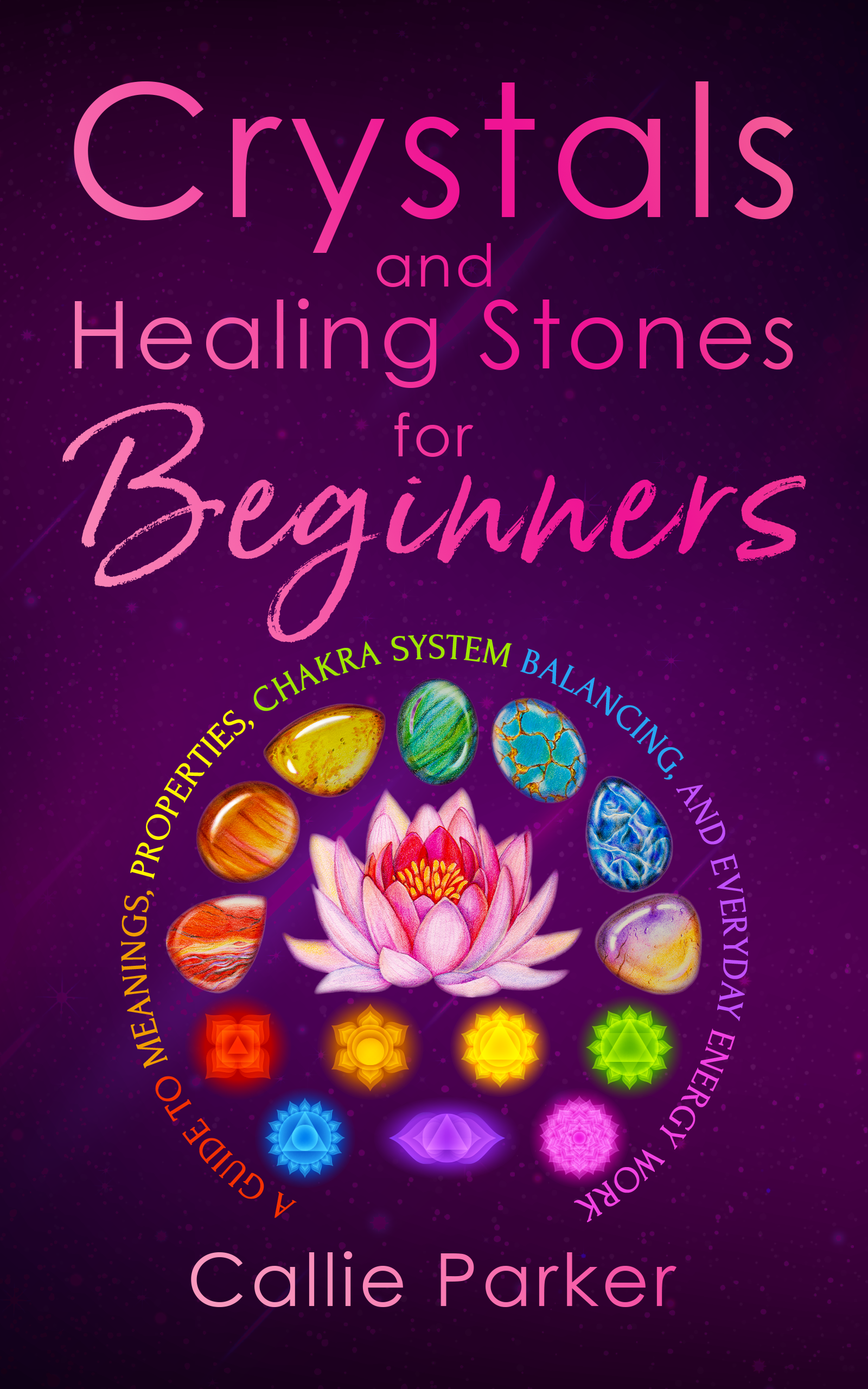 Crystals and Healing Stones for Beginners