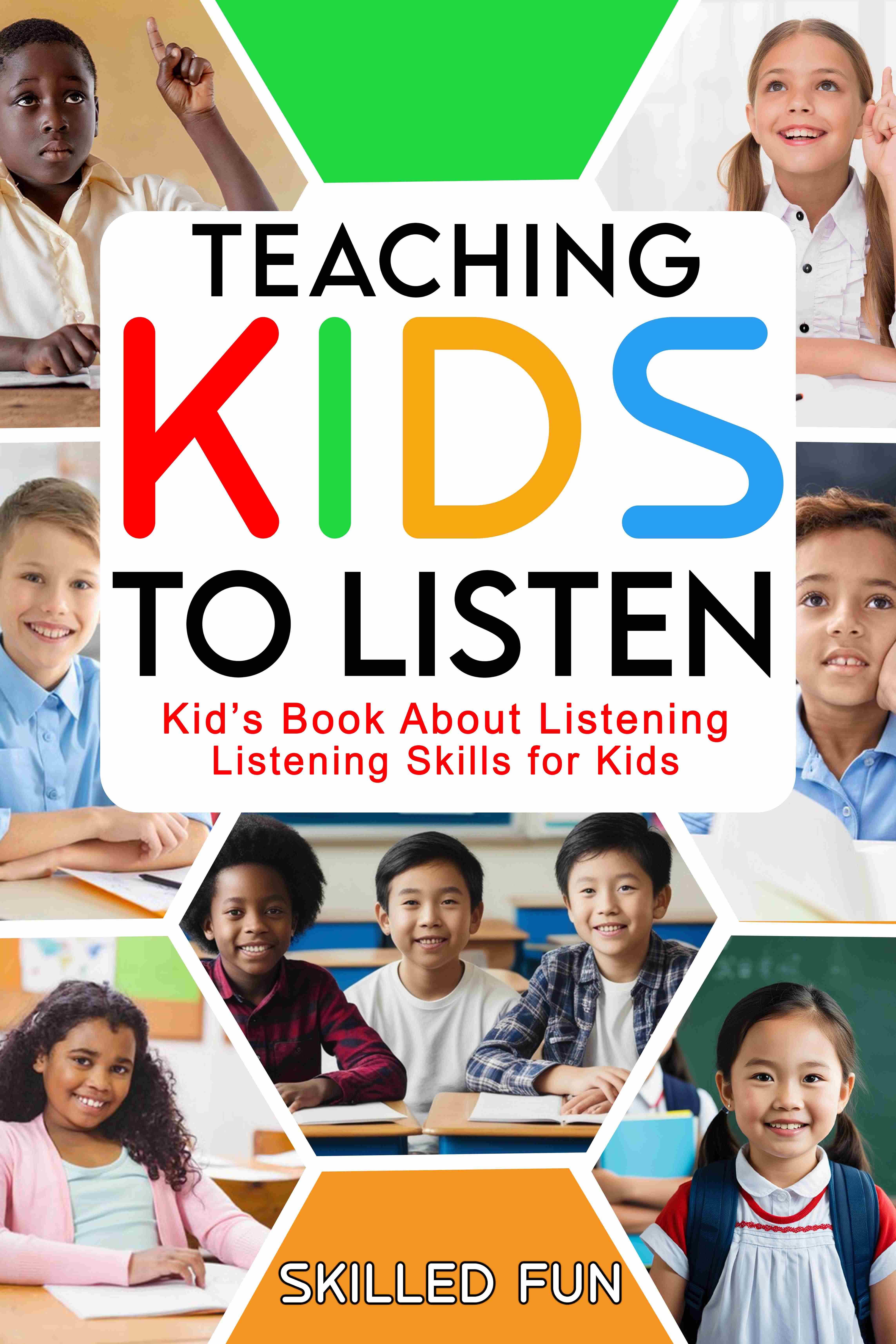 Teaching Kids to Listen:      Listening Skills for Kids