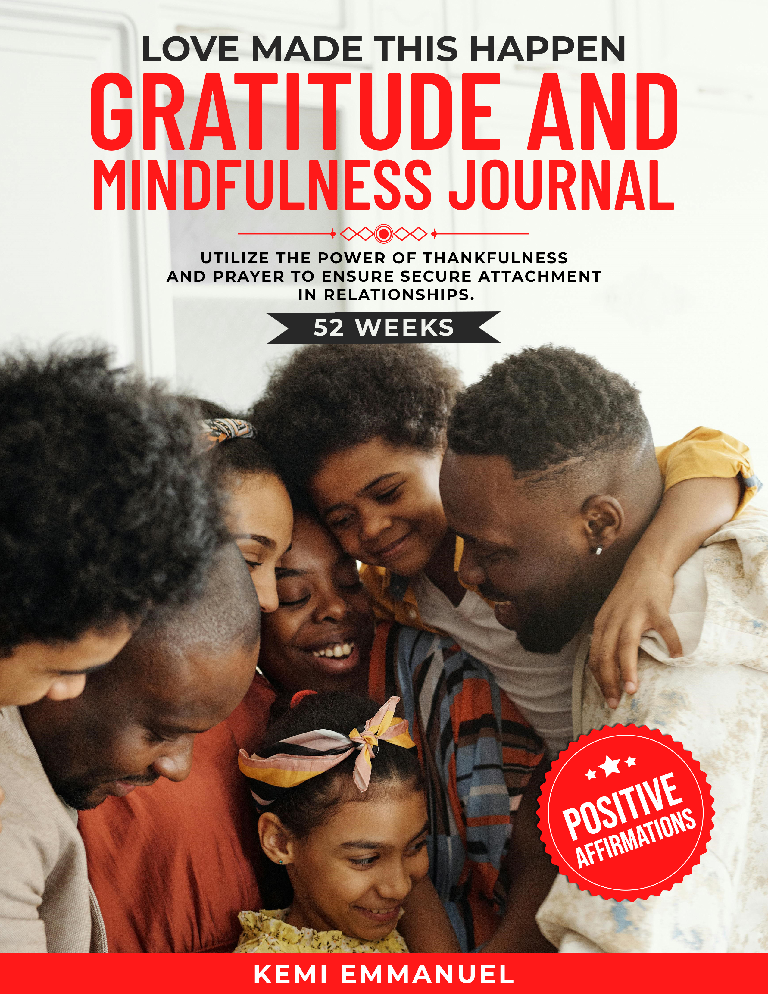 Love Made This Happen Gratitude and Mindfulness journal