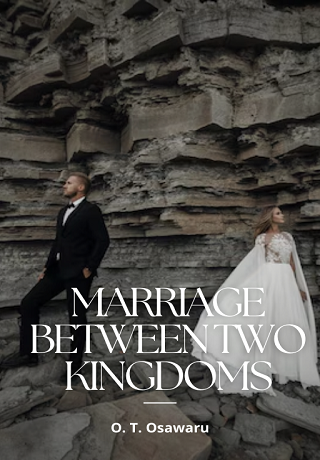 MARRIAGE BETWEEN TWO KINGDOMS