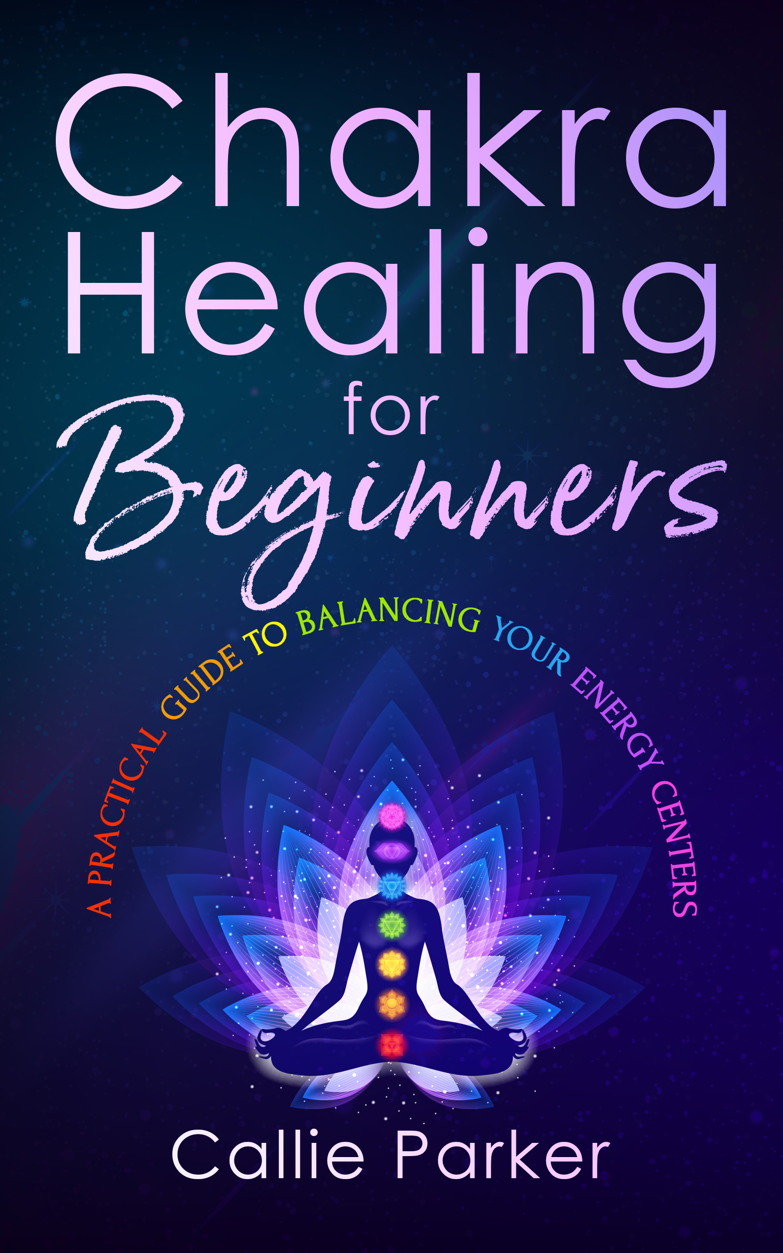 Chakra Healing for Beginners