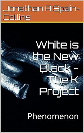 White is the New Black - The K Project