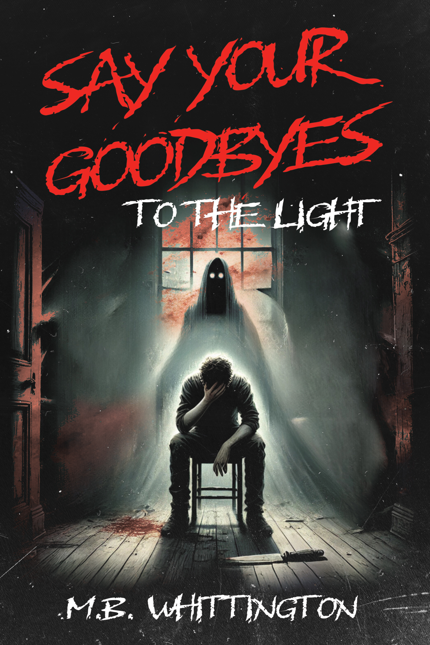 Say Your Goodbyes to the Light