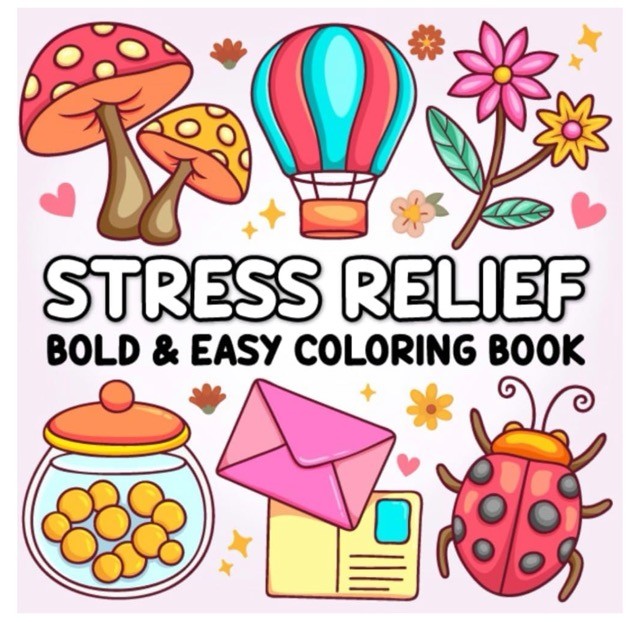 Stress Relief Bold and Easy Coloring Book