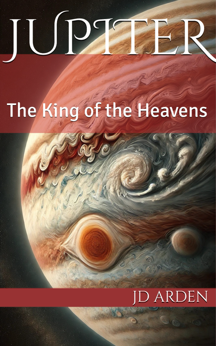 Jupiter: The King of the Heavens (The Celestial Conversations Book 6)