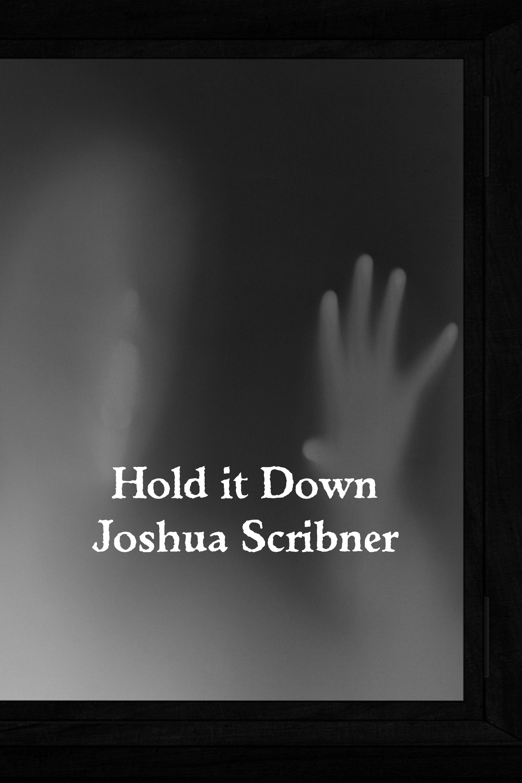 Hold it Down