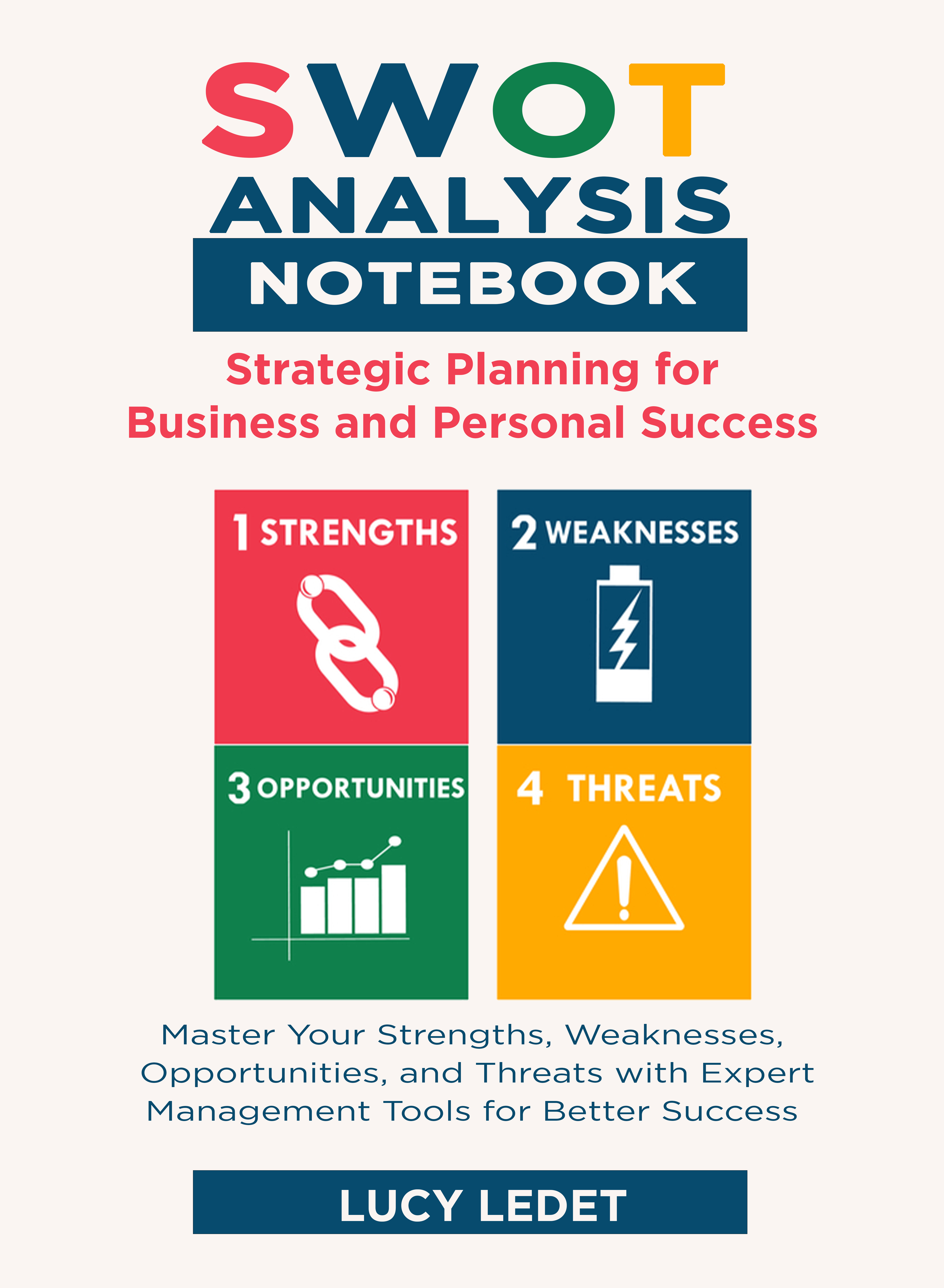 SWOT Analysis Notebook: Strategic Planning for Business and Personal Success