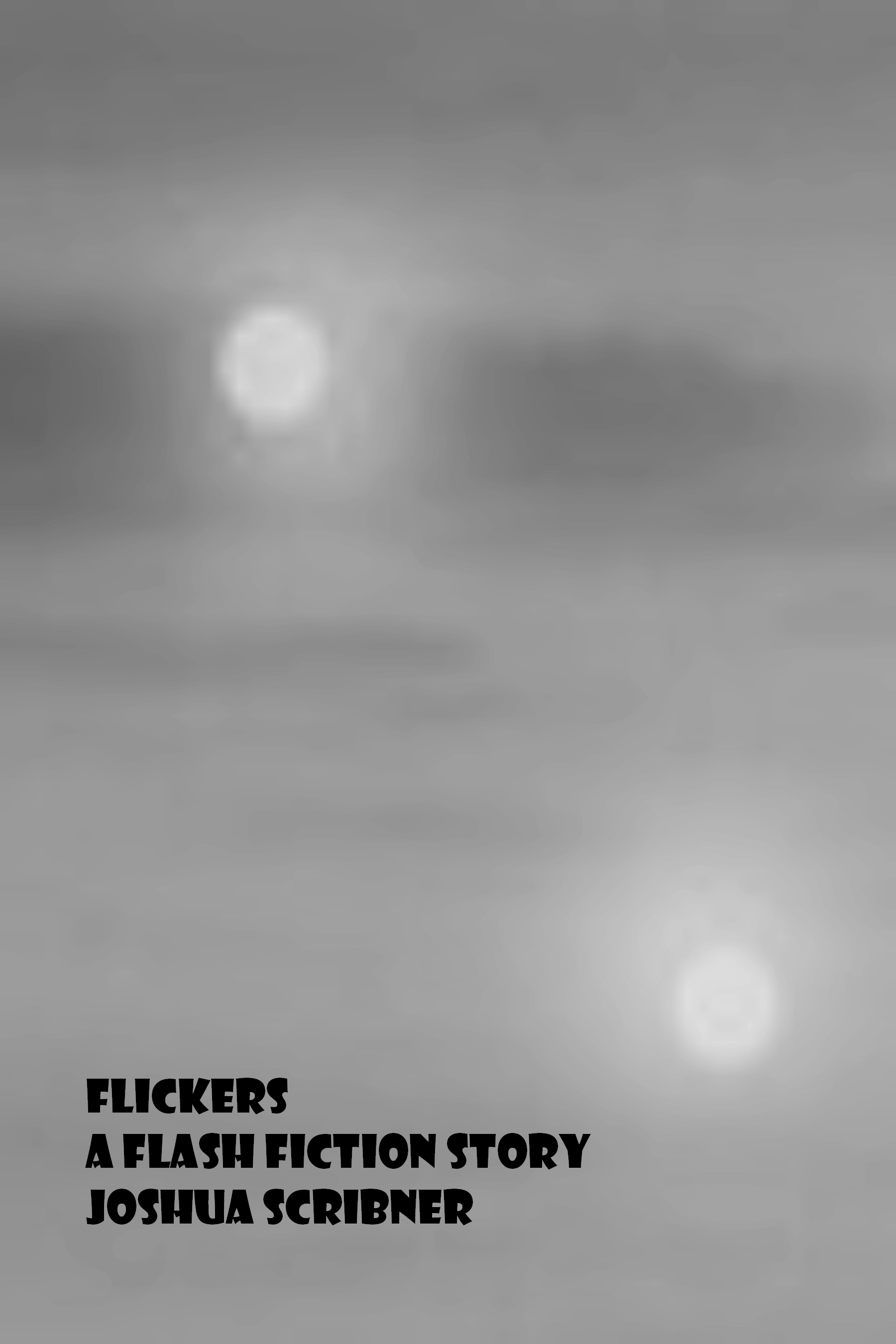 Flickers: A Flash Fiction Story