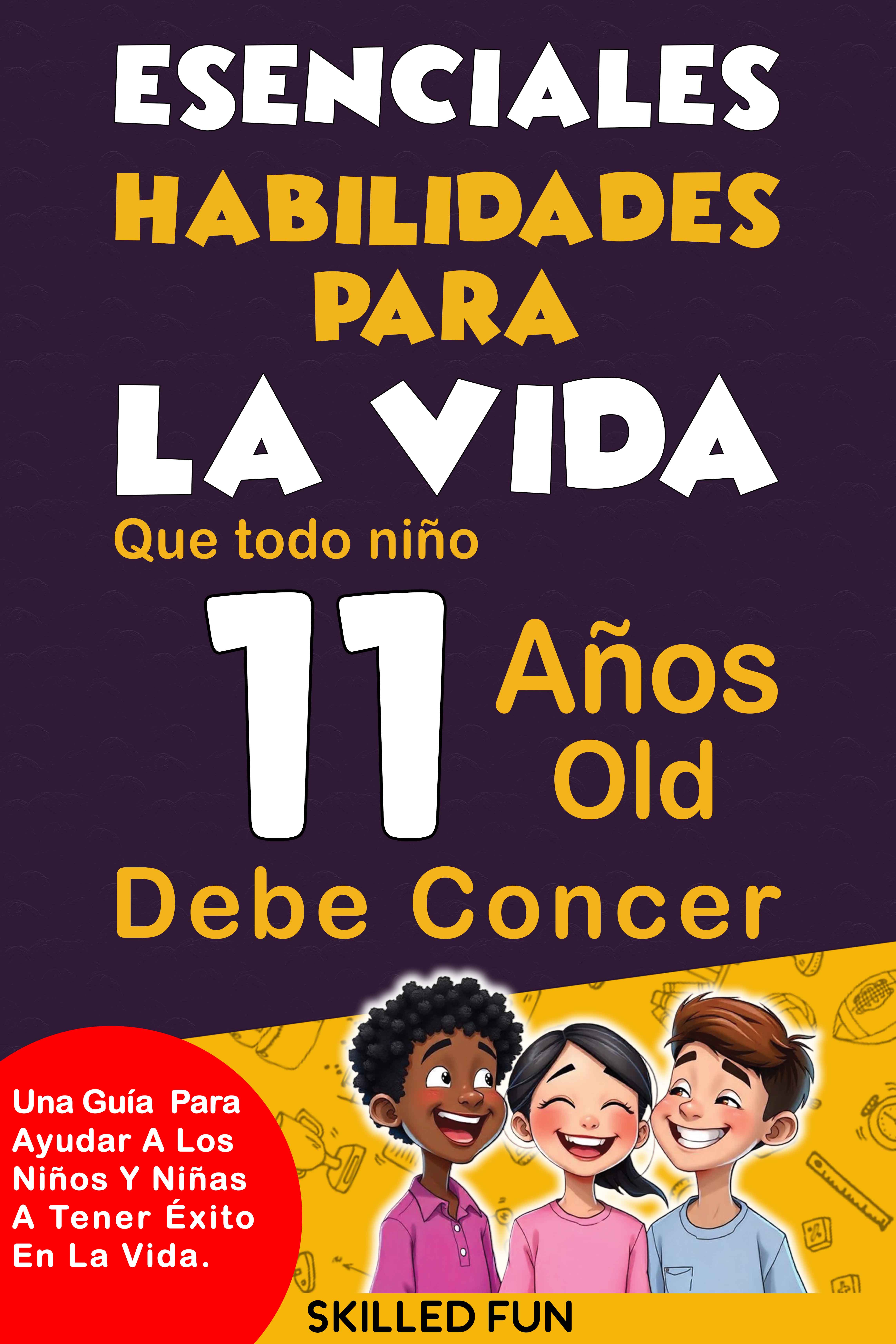 Habilidades Esenciales para la Vida que Todo Niño de 11 Años Debe Conocer