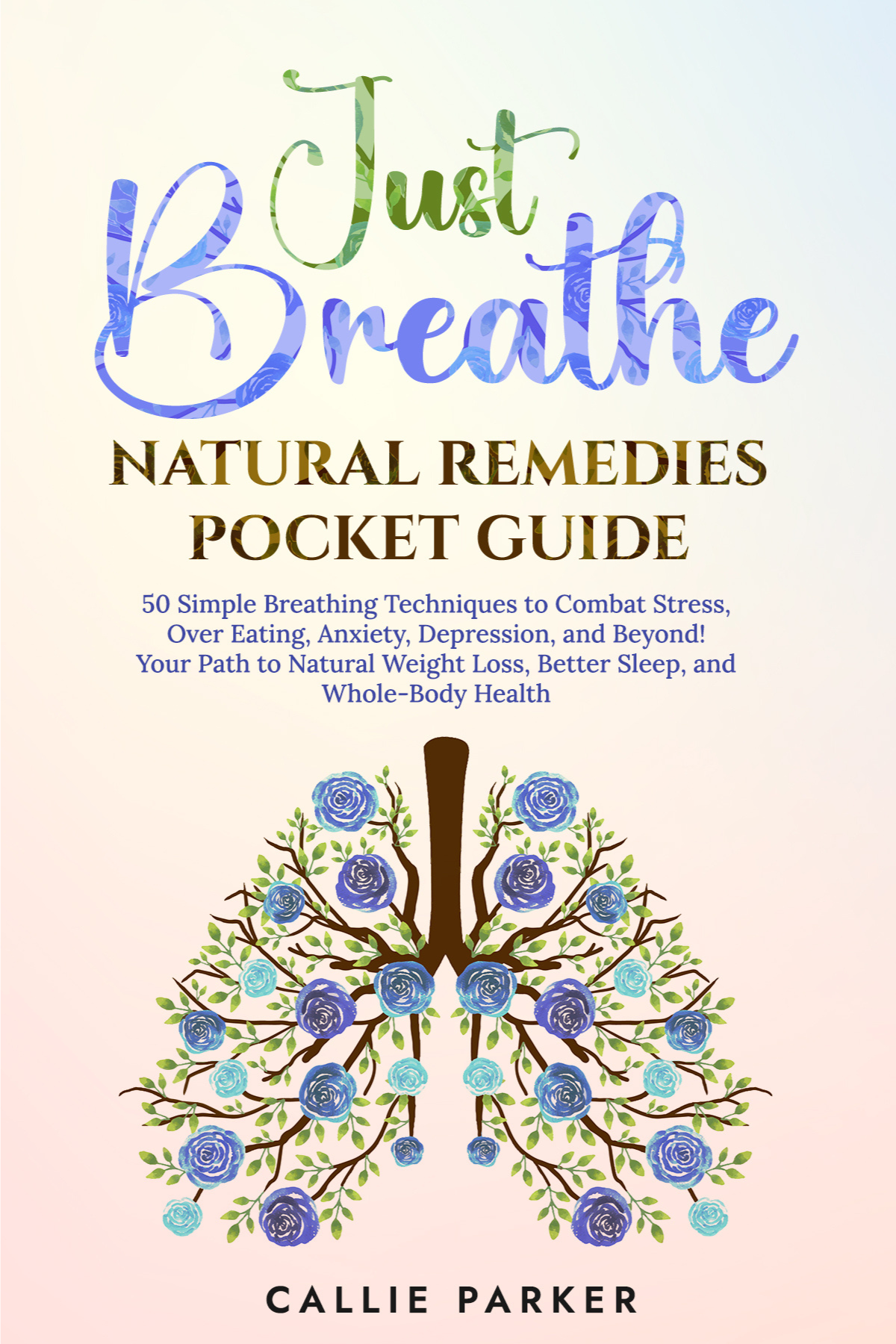 Just Breathe Natural Remedies Pocket Guide