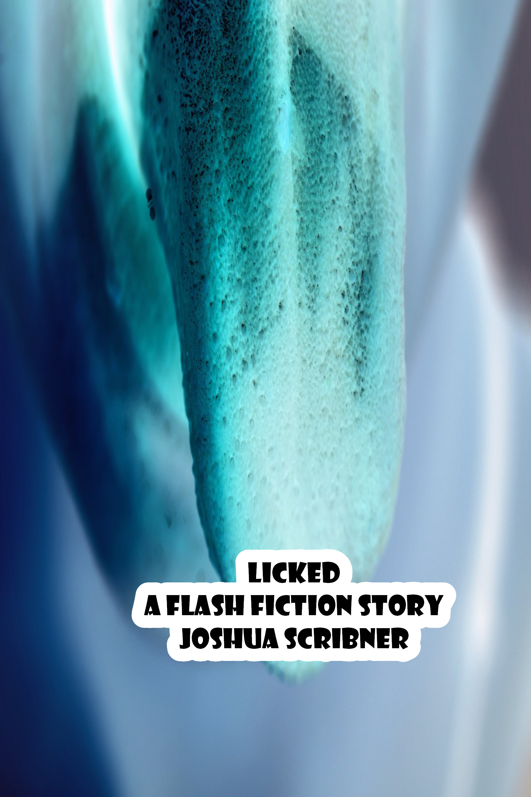 Licked: A Flash Fiction Story