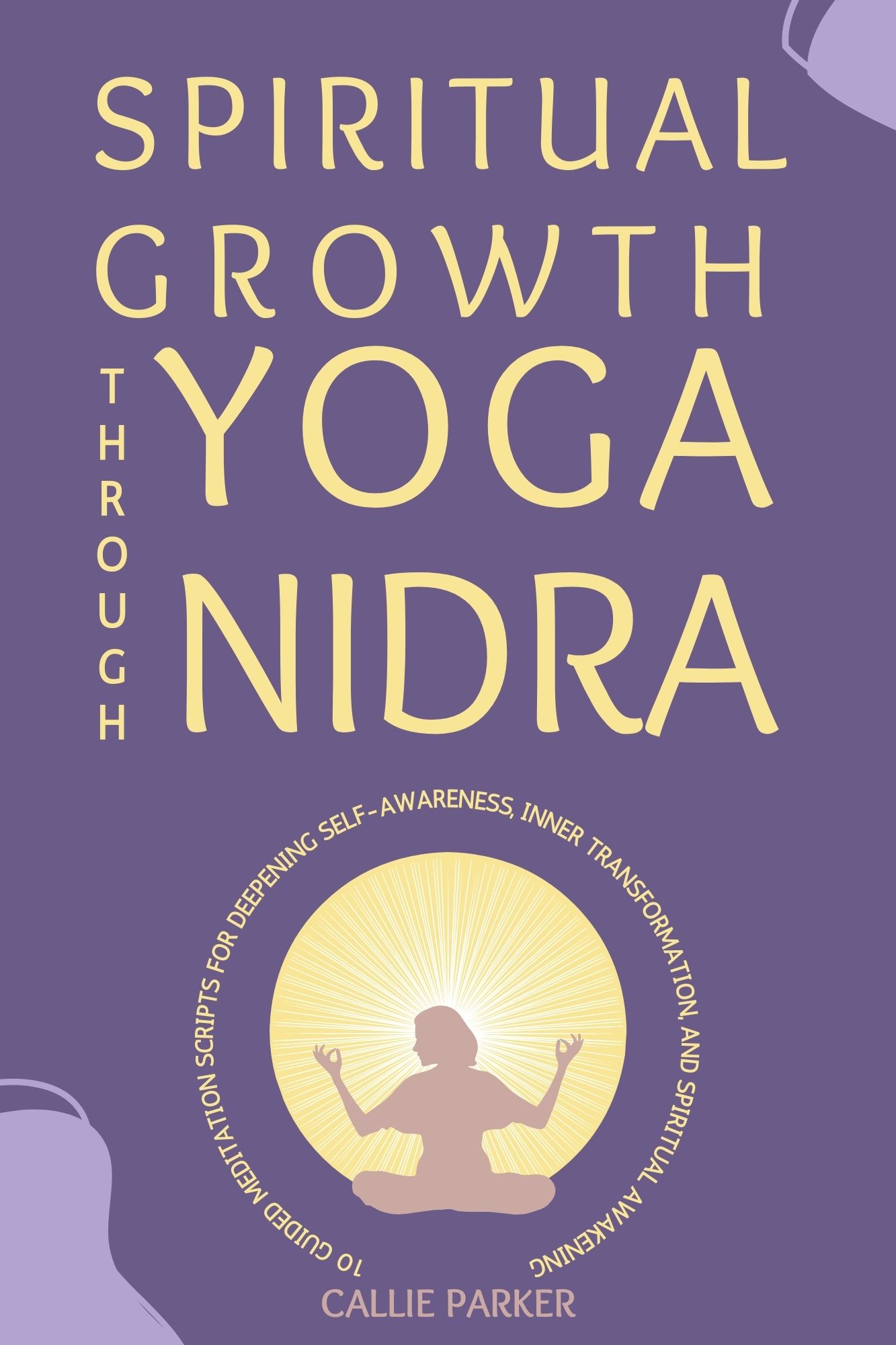 Spiritual Growth Through Yoga Nidra